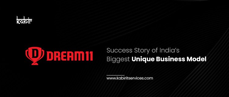 Dream11 – Success Story of India’s Biggest Unique Business Model