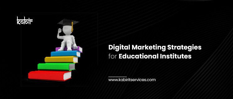 Digital Marketing Strategies for Educational Institutes